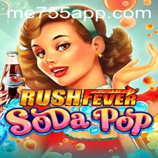 RushFeverSodaPop: A New Gaming Sensation with ME755